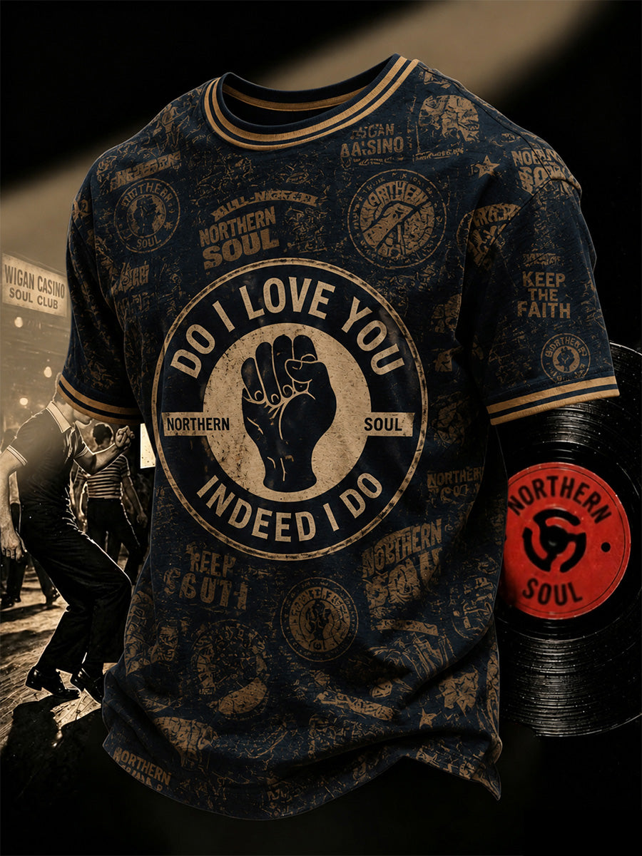 Men's Retro Northern Soul Do I Love You Indeed I Do Print Casual Tee